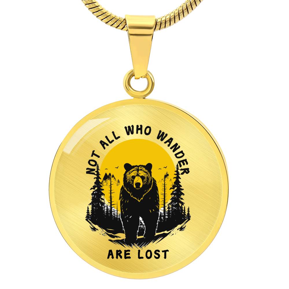 "Not All Who Wander Are Lost" Circle Necklace