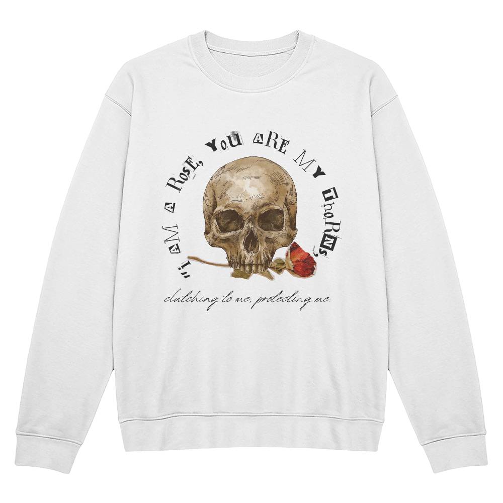 "I Am A Rose, You Are My Thorns" Unisex Crewneck Sweatshirt