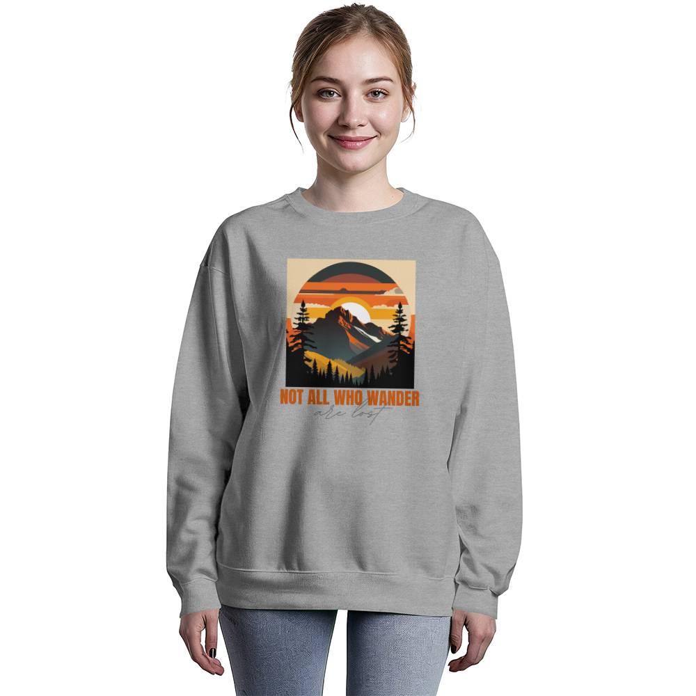 "Not All Who Wander Are Lost" Unisex Crewneck Sweatshirt