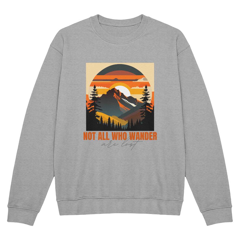 "Not All Who Wander Are Lost" Unisex Crewneck Sweatshirt