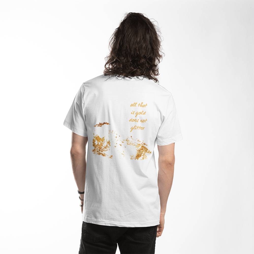 "All That Is Gold Does Not Glitter" Unisex Shirt