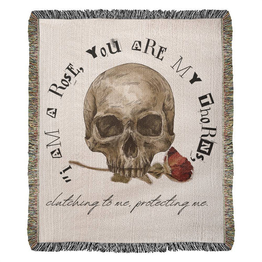 "I Am A Rose, You Are My Thorns" Woven Blanket