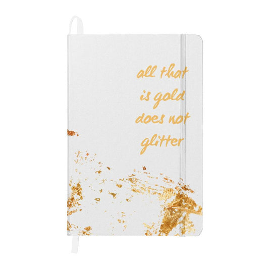 "All That Is Gold Does Not Glitter" Journal